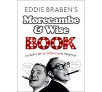 Eddie Braben's Morecambe and Wise Book Wise, Ernie (Auteur)