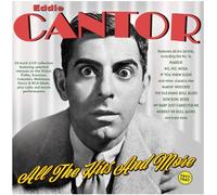 Eddie Cantor – All the Hits and More 1917-47 – Acrobat
