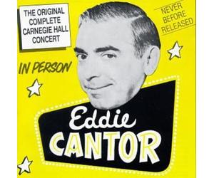 Eddie Cantor - Carnegie Hall Concert