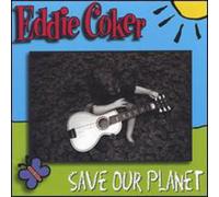 Eddie Coker - Save Our Planet