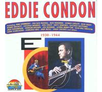 Eddie Condon - Eddie Condon 1930-44