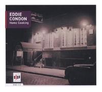 EDDIE CONDON "HOME COOKING" CD 22 TRACKS NEW