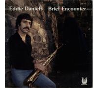 Eddie Daniels - Brief Encounter