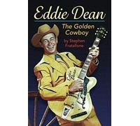 Eddie Dean - The Golden Cowboy