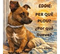 Eddie explora: Un cuento bilingüe sobre el ciclo del agua para niños y niñas de 5 a 6 años