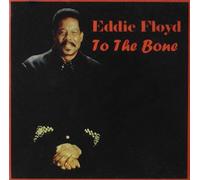 Eddie Floyd - to The Bone