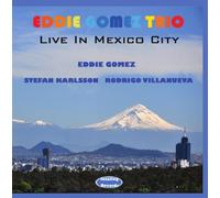 Eddie Gomez - Live in Mexico City