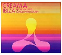 Eddie Halliwell - Cream Ibiza Sander van Doorn & Eddie Halliwell