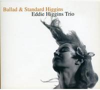Eddie Higgins Trio - Ballad & Standard Higgins [Import]