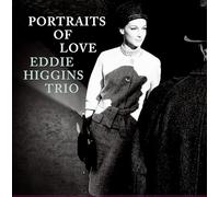 Eddie Higgins Trio - Portraits Of Love
