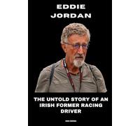 Eddie Jordan: The Untold Story of an Irish Former Racing Driver