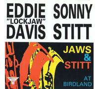 Eddie Lockjaw Davis & Sonny Stitt - Jaws & Stitt at Birdland by Eddie Lockjaw Davis & Sonny Stitt (1991-11-19)