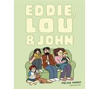 Eddie, Lou & John Melissa Mendes (Auteur), Melissa Mendes (Illustration)