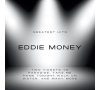 Eddie Money - Greatest Hits of Eddie Money