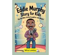 Eddie Murphy Story for Kids: The Kid Who Turned Laughter Into Magic!