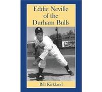 Eddie Neville of the Durham Bulls by Bill Kirkland Bill Kirkland (Auteur)