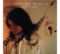 Eddie Ray Porter 3 - [Letter to Mary] (1991)
