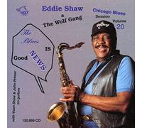 Eddie Shaw & Wolf Gang - Blues is Good News [Import]