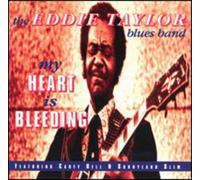 Eddie Taylor - My Heart is Bleeding