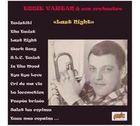 Eddie Vartan & Son Orchestre : Last Night