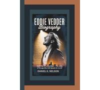 Eddie VEDDER: Earthling in the Spotlight - The Voice of Grunge Who Still Speaks for Us All
