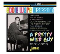 Eddie Ware – In Session: A Pretty Wild Guy 1951–1953 – CD Import UK