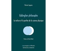 Eddington philosophe La nature et la portée de la science physique - Florian Laguens - De La Sorbonne Editions - broché - Etude