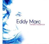 Eddy Marc - Tendre Insolence