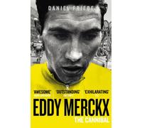 Eddy Merckx : Le Cannibale