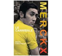 Eddy Merckx - Le Cannibale