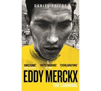 Eddy Merckx: The Cannibal