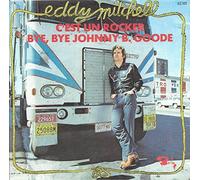 EDDY MITCHELL - BYE, BYE JOHNNY B.GOODE / C'EST UN ROCKER - 45 TOUR -