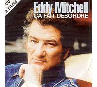 Eddy Mitchell - Ca Fait Desordre