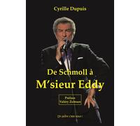 Eddy Mitchell De Schmoll à M'sieur Eddy - Cyrille Dupuis - Un Point C'est Tout - broché - Monographie
