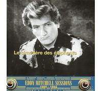 Eddy Mitchell Sessions 1980-1982 : Le Cimetière Des Éléphants