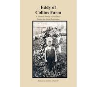 Eddy of Collins Farm: A Vermont Family’s True Story During the Great Depression