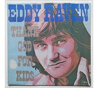 EDDY RAVEN - Thank God for Kids (US, 1984) [Import]
