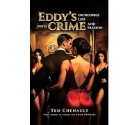 Eddy's Incredible Life with Crime and Passion