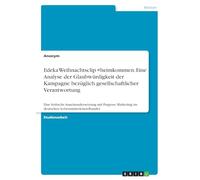 Edeka Weihnachtsclip #heimkommen. Eine Analyse der Glaubwürdigkeit der Kampagne bezüglich gesellschaftlicher Verantwortung: Eine kritische ... im deutschen Lebensmitteleinzelhandel