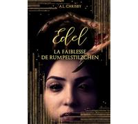 Édel: La faiblesse de Rumpelstilzchen