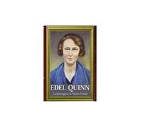 Edel Quinn - La Messagère De Notre-Dame.