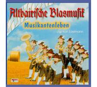 Edelmann,Karl-Altbairische Blasmusik - Altbairische Blasmusik 4,Musikantenleben [Import]