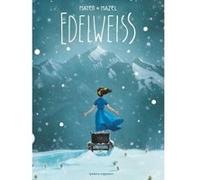 Edelweiss Cédric Mayen (Auteur), Lucy Mazel (Dessinateur)