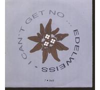 EDELWEISS - I CAN'T GET NO 7" (45) GERMAN GIG 1989