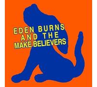 Eden Burns - And The Make Believers [VINYL]
