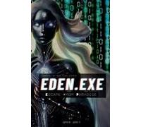 Eden E.X.E: Escape From Paradise