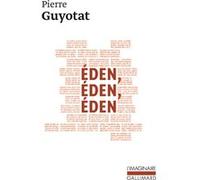Éden, Éden, Éden Pierre Guyotat (Auteur), Michel Leiris (Préface), Philippe Sollers (Préface), Roland Barthes (Préface)