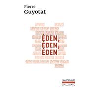 Éden, Éden, Éden - - Pierre Guyotat - Gallimard - Livre