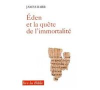 Éden Et La Quête De L'immortalité