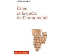Éden et la quête de l'immortalité James Barr (Auteur)
